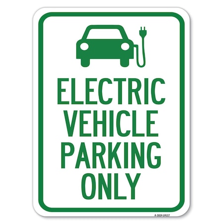Signmission Electric Vehicle Parking W/ Graphic Heavy-Gauge Alum Rust Proof Parking, 18" x 24", A-1824-24117 A-1824-24117